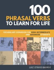 100 Phrasal Verbs To Learn For Life