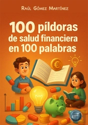 100 Pildoras De Salud Financiera En 100 Palabras