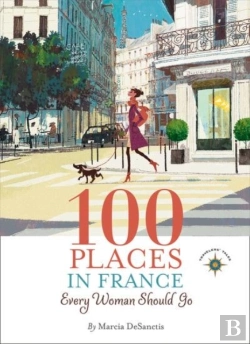 Bertrand.pt - 100 Places In France Every Woman Should Go