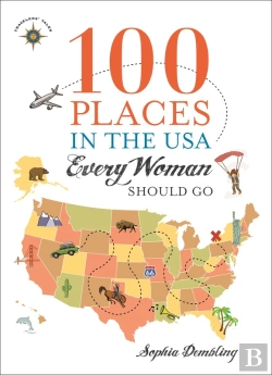 Bertrand.pt - 100 Places In The Usa Every Woman Should Go