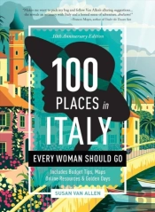 100 Places Places In Italy Every Woman