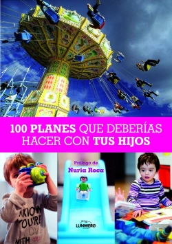 Bertrand.pt - 100 Planes Que Deber¡As Hacer Con Tus Hijos