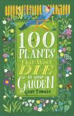 100 Plants That Won'T Die In Your Garden