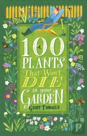 100 Plants That Won'T Die In Your Garden