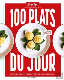 Bertrand.pt - 100 Plats Du Jour : Enfin La Recette Secrète Du Bouillon Pigalle !