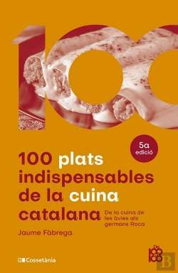 Bertrand.pt - 100 Plats Indispensables De La Cuina Catalana