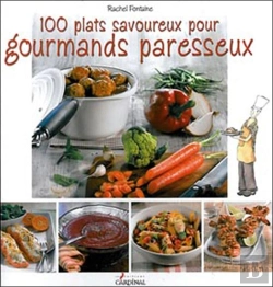 Bertrand.pt - 100 Plats Savoureux Pour Gourmands Paresseux