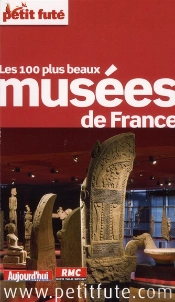 100 Plus Beaux Musees, 2012 Petit Fute