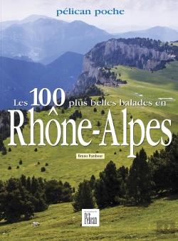 Bertrand.pt - 100 Plus Belles Balades En Rhône-Alpes
