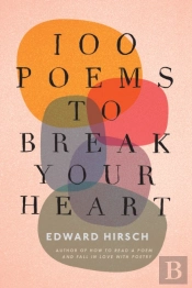 100 Poems To Break Your Heart