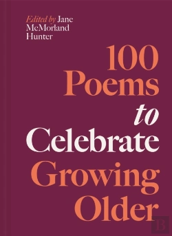 Bertrand.pt - 100 Poems To Celebrate Growing Older