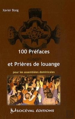 Bertrand.pt - 100 Préfaces Et Prières De Louange Pour Les Assemblées Dominicales