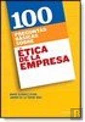 100 Preguntas Básicas Sobre Ética De La Empresa