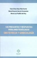 100 Preguntas Y Respuestas Para Anestesiólogos Obstetricia Y Ginecología