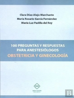 Bertrand.pt - 100 Preguntas Y Respuestas Para Anestesiólogos Obstetricia Y Ginecología