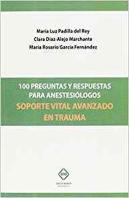 100 Preguntas Y Respuestas Para Anestesiologos Soporte Vital Avanzado En Trauma