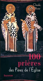 100 Prières Avec Les Pères De L'Église
