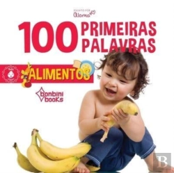 Bertrand.pt - 100 Primeiras Palavras - Alimentos