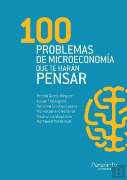 Bertrand.pt - 100 Problemas De Microeconomía Que Te Harán Pensar