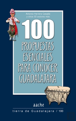 Bertrand.pt - 100 Propuestas Esenciales Para Conocer Guadalajara