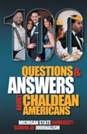 100 Questions And Answers About Chaldean Americans, Their Religion, Language And Culture