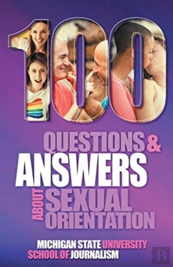 Bertrand.pt - 100 Questions And Answers About Sexual Orientation And The Stereotypes And Bias Surrounding People Who Are Lesbian, Gay, Bisexual, Asexual, And Of Other Sexualities