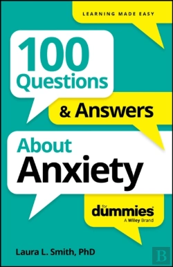 Bertrand.pt - 100 Questions & Answers About Anxiety For Dummies