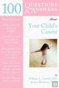 Bertrand.pt - 100 Questions & Answers About Your Child'S Cancer