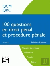 100 Questions En Droit Pénal Et Procédure Pénale (3e Édition)