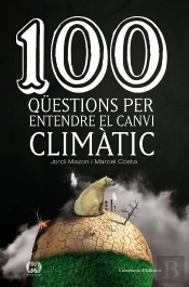 100 Qüestions Per Entendre El Canvi Climàtic