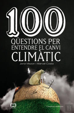 Bertrand.pt - 100 Qüestions Per Entendre El Canvi Climàtic