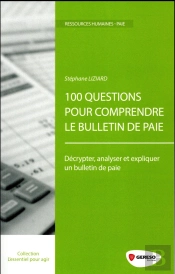 100 Questions Pour Comprendre Le Bulletin De Paie
