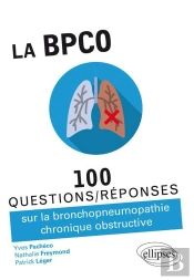 100 Questions/Réponses : La Bpco ; 100 Questions/Réponses Sur La Bronchopneumopathie Chronique Obstructive