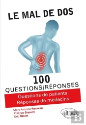 100 Questions/Réponses : Le Mal De Dos En 100 Questions/Réponses