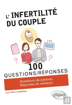 Bertrand.pt - 100 Questions/Réponses : L'Infertilité Du Couple