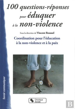 Bertrand.pt - 100 Questions Réponses Pour Éduquer À La Non-Violence