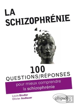 Bertrand.pt - 100 Questions/Réponses : Pour Mieux Comprendre La Schizophrénie