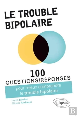 Bertrand.pt - 100 Questions/Réponses : Pour Mieux Comprendre Le Trouble Bipolaire