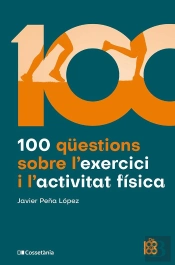 100 Questions Sobre L'Exercici I L'Activitat Fisica