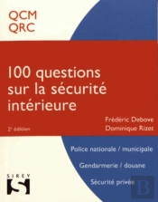 100 Questions Sur La Sécurité Intérieure ; Concours Police, Gendarmerie, Sécurité