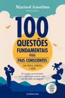100 Questões Fundamentais para Pais Conscientes