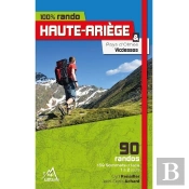 100% Rando Haute-Ariège, Topo Guide De Randonnée Pays D'Olmes Et Le Vicdessos