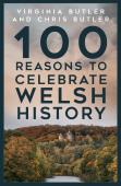 100 Reasons To Celebrate Welsh History