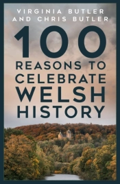 100 Reasons To Celebrate Welsh History