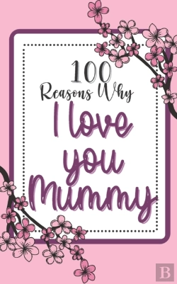 Bertrand.pt - 100 Reasons Why I Love You Mummy