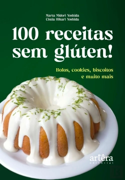 Bertrand.pt - 100 Receitas Sem Glúten!: Bolos, Cookies, Biscoitos E Muito Mais