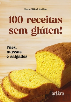 Bertrand.pt - 100 Receitas Sem Glúten!: Pães, Massas E Salgados