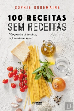 Bertrand.pt - 100 Receitas Sem Receitas
