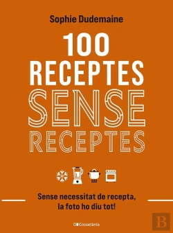 Bertrand.pt - 100 Receptes Sense Receptes Sense Necessitat De Recepta La