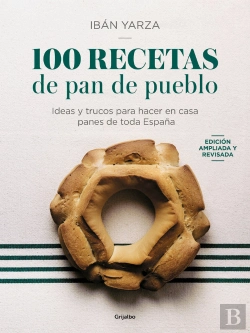 Bertrand.pt - 100 Recetas De Pan De Pueblo